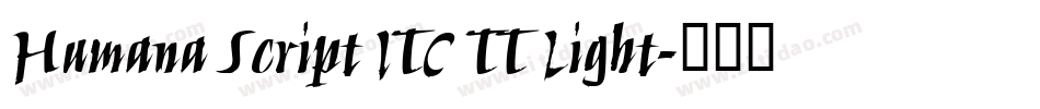 Humana Script ITC TT Light字体转换